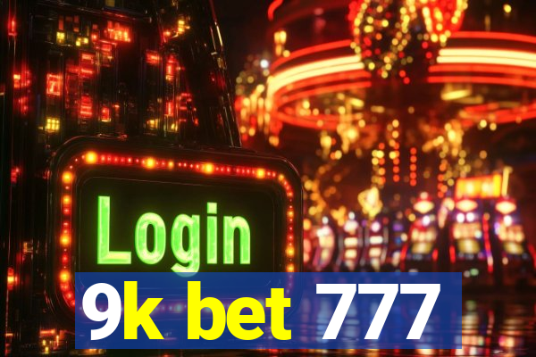 9k bet 777